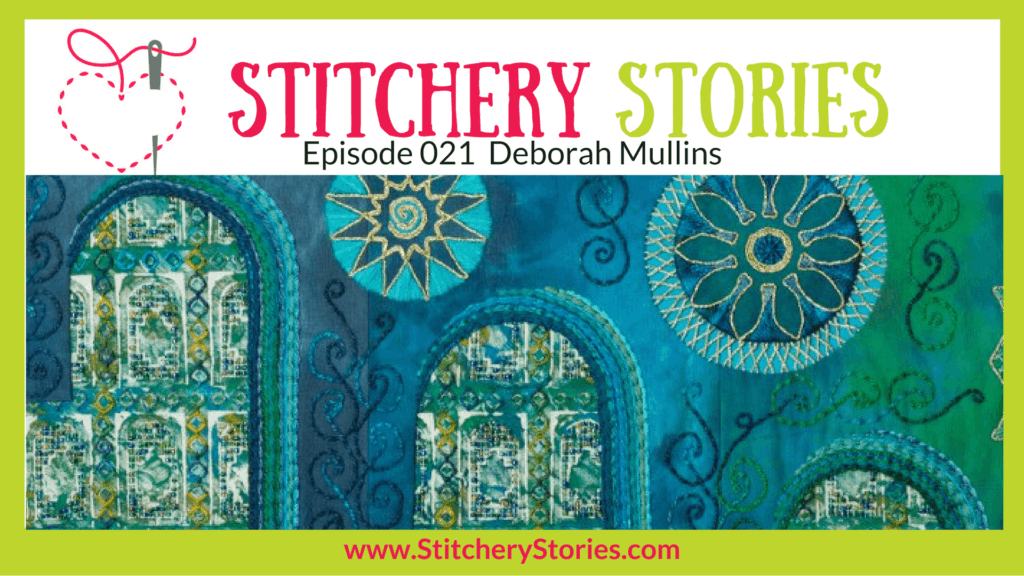 Deborah Mullins Stitchery Stories Textile Art Podcast Wide Art