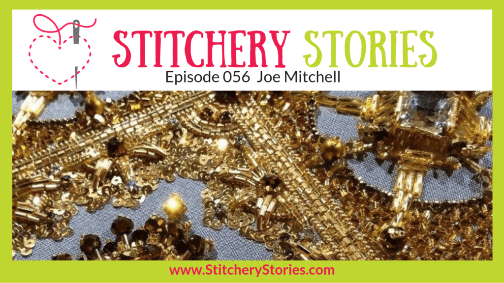 Joe Mitchell Stitchery Stories Textile Art Podcast Wide Art 