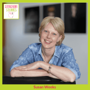 Susan Weeks Stitchery Stories Podcast Host