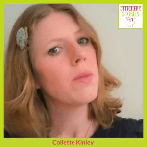 Collette Kinley Stitchery Stories Podcast Guest