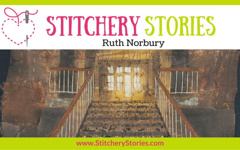 Ruth Norbury guest Stitchery Stories textile art podcast Wide Art